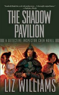 Cover image for The Shadow Pavilion: A Detective Inspector Chen Novel