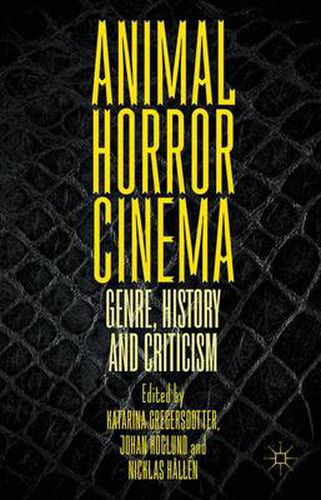 Cover image for Animal Horror Cinema: Genre, History and Criticism