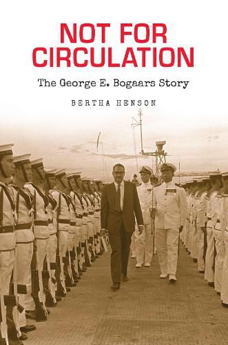 Cover image for Not for Circulation: The George E. Bogaars Story