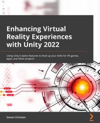 Cover image for Enhancing Virtual Reality Experiences with Unity 2022