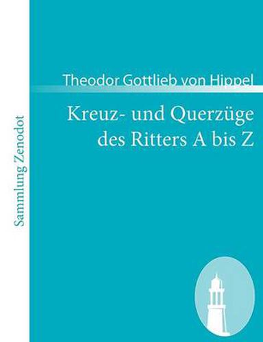 Kreuz- und Querzuge des Ritters A bis Z