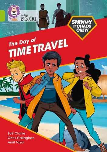 Cover image for Shinoy and the Chaos Crew: The Day of Time Travel: Band 11/Lime