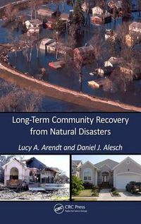 Cover image for Long-Term Community Recovery from Natural Disasters