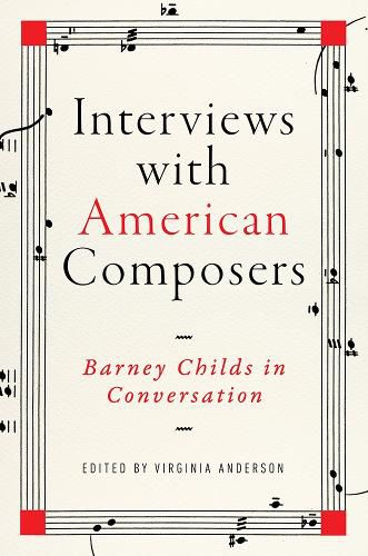 Interviews with American Composers: Barney Childs in Conversation