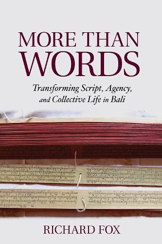 Cover image for More Than Words: Transforming Script, Agency, and Collective Life in Bali