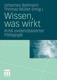 Cover image for Wissen, was wirkt: Kritik evidenzbasierter Padagogik