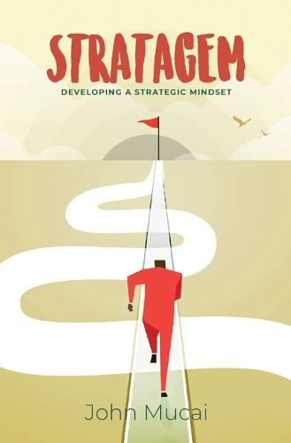 Stratagem: Developing a Strategic Mindset