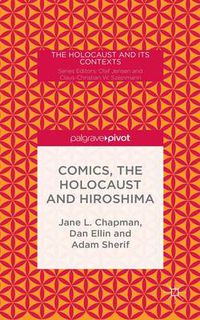 Cover image for Comics, the Holocaust and Hiroshima