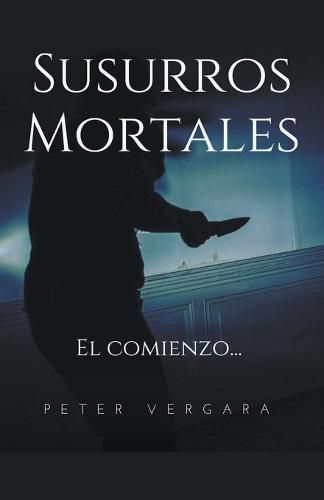 Cover image for Susurros Mortales: el comienzo...