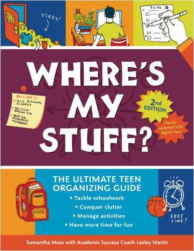 Where's My Stuff? 2nd Edition: The Ultimate Teen Organizing Guide