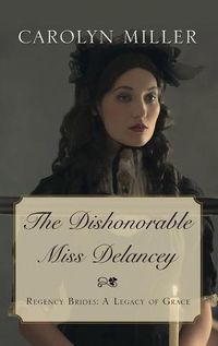 Cover image for The Dishonorable Miss Delancey