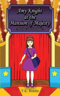 Cover image for Amy Knight at the Mansion of Majesty