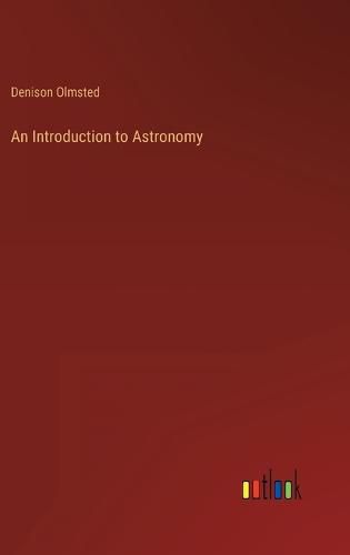 Cover image for An Introduction to Astronomy