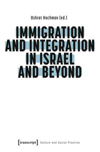 Cover image for Immigration and Integration in Israel and Beyond