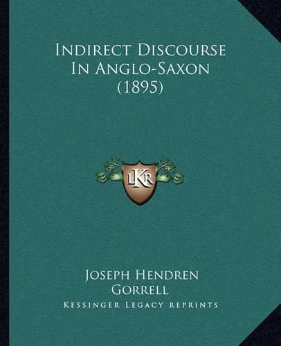 Cover image for Indirect Discourse in Anglo-Saxon (1895)