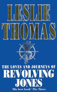 Cover image for The Loves and Journeys of Revolving Jones