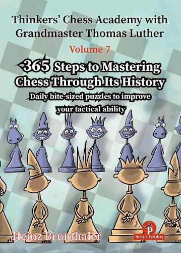 Cover image for Thinkers' Chess Academy with Grandmaster Thomas Luther - Volume 7 by Heinz Brunthaler