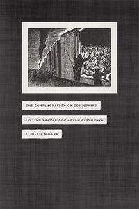 Cover image for The Conflagration of Community: Fiction Before and After Auschwitz