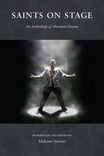 Cover image for Saints on Stage: An Anthology of Mormon Drama