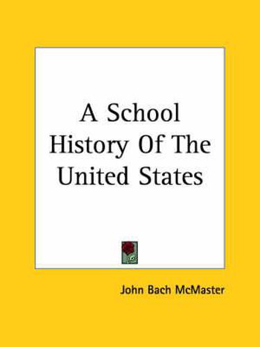 Cover image for A School History Of The United States