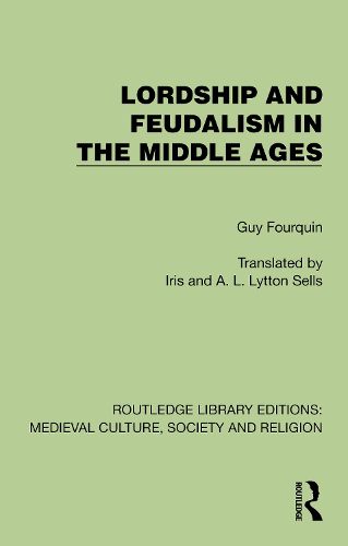 Cover image for Lordship and Feudalism in the Middle Ages