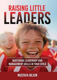 Cover image for Raising Little Leaders