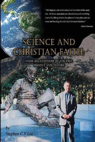 Science and Christian Faith: &#31185;&#23416;&#33287;&#22522;&#30563;&#24466;&#20449;&#20208;&#65306;&#36942;&#21435;&#65292;&#29694;&#22312;&#33287;&#23559;&#20358;&#65288;&#22283;&#38555;&#33521;&#25991;&#29256;&#65289;