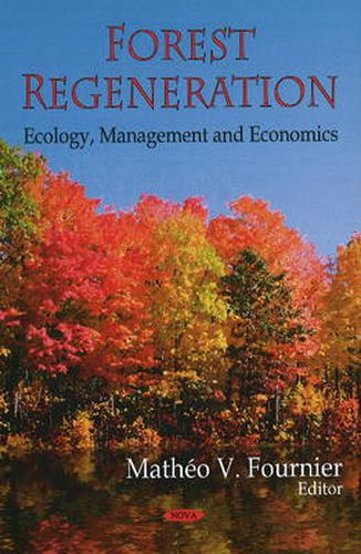 Cover image for Forest Regeneration: Ecology, Management & Economics