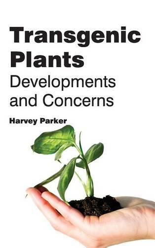 Cover image for Transgenic Plants: Developments and Concerns