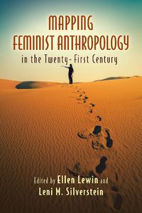 Cover image for Mapping Feminist Anthropology in the Twenty-First Century