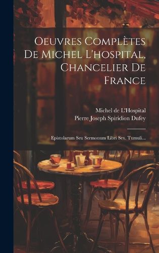 Cover image for Oeuvres Completes De Michel L'hospital, Chancelier De France