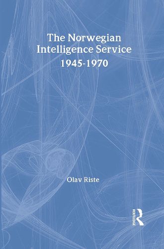 Cover image for The Norwegian Intelligence Service, 1945-1970