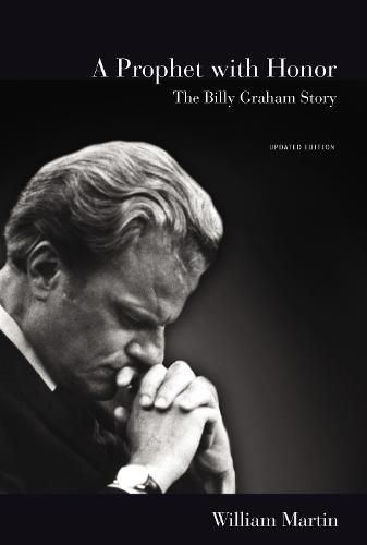 Cover image for A Prophet with Honor: The Billy Graham Story (Updated Edition)