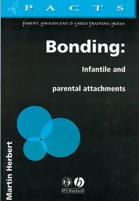 Cover image for Bonding: Infantile and Parental Attachments