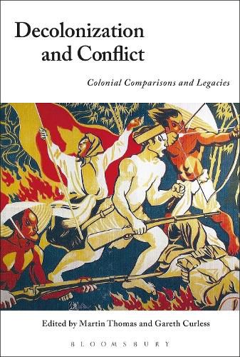 Cover image for Decolonization and Conflict: Colonial Comparisons and Legacies