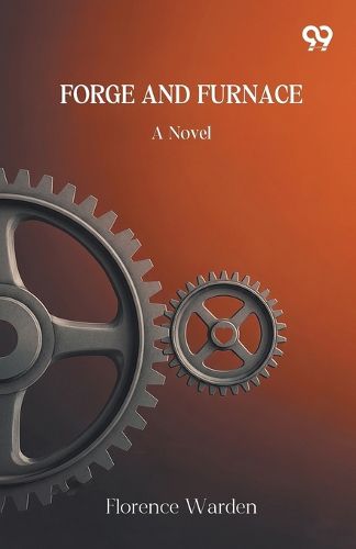 Cover image for Forge And FurnaceA Novel (Edition1)