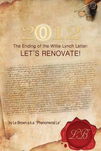 Cover image for 2012 the Ending of the Willie Lynch Letter: Let's Renovate!