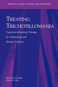 Cover image for Treating Trichotillomania: Cognitive-Behavioral Therapy for Hairpulling and Related Problems