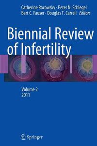 Cover image for Biennial Review of Infertility: Volume 2, 2011