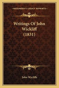 Cover image for Writings of John Wickliff (1831)