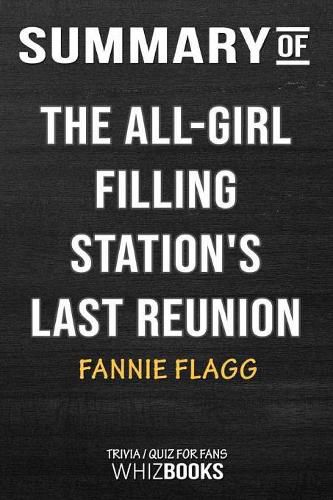 Cover image for Summary of The All-Girl Filling Station's Last Reunion: A Novel: Trivia/Quiz for Fans