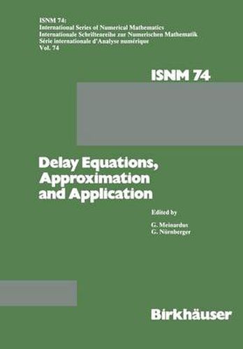 Cover image for Delay Equations, Approximation and Application: International Symposium at the University of Mannheim, October 8-11, 1984