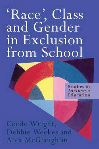 Cover image for 'Race', Class and Gender in Exclusion from School