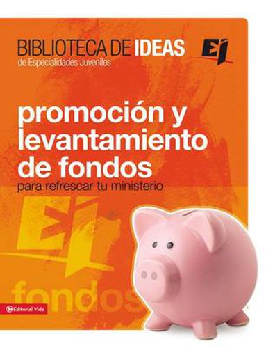 Cover image for Biblioteca de Ideas: Promocion Y Levantamiento de Fondos