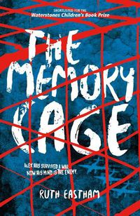 Cover image for The Memory Cage: Alex has survived a war. Now his mind is the enemy.