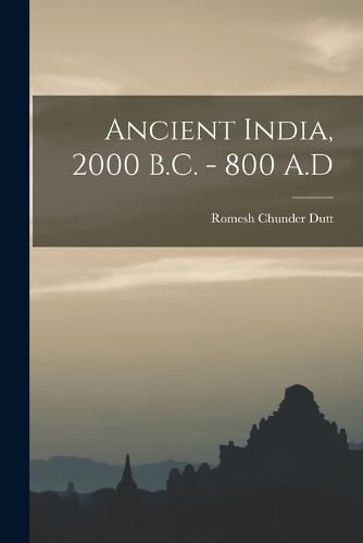 Ancient India, 2000 B.C. - 800 A.D