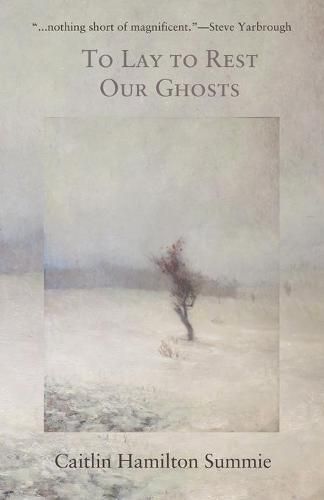 Cover image for To Lay To Rest Our Ghosts: Stories