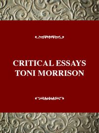 Cover image for Critical Essays on Toni Morrison: Toni Morrison