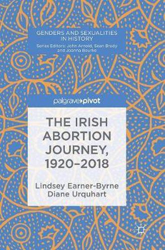 Cover image for The Irish Abortion Journey, 1920-2018