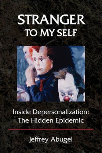 Cover image for Stranger to My Self: Inside Depersonalization: The Hidden Epidemic